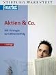 Aktien & Co. Mit Strategie zum B�rsenerfolg