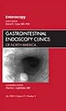 Enteroscopy, An Issue of Gastrointestinal Endoscopy Clinics (The Clinics: Internal Medicine)