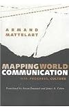 Mapping World Communication: War, Progress, Culture