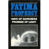 Fatima Prophecy - Days of Darkness Promise of Light