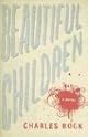 Beautiful Children: A Novel