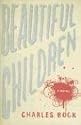 Beautiful Children: A Novel