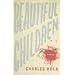 Beautiful Children: A Novel