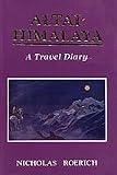 Altai-Himalaya: A Travel Diary