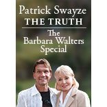 DVD - 20/20: Patrick Swayze: The Truth - A Barbara Walters Special