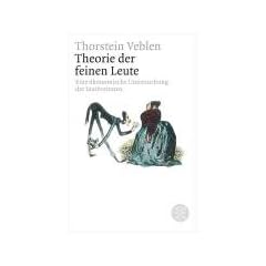 Theorie der feinen Leute: Eine �konomische Untersuchung der Institutionen