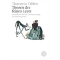 Theorie der feinen Leute: Eine �konomische Untersuchung der Institutionen