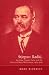Stjepan Radic,The Croat Peasant Party,and the Politics of Mass Mobilization,1904-1928