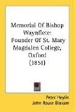 Memorial of Bishop Waynflete: Founder of St. Mary Magdalen College, Oxford (1851)