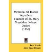 Memorial of Bishop Waynflete: Founder of St. Mary Magdalen College, Oxford (1851)