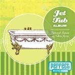 Jet Tub Album