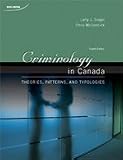 Criminology in Canada: Theories, Typologies, and Patterns