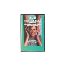 American Health Fitness of Body and Mind: The Relaxed Body - An Anti Tension Workout