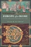 Europe after Rome: A New Cultural History 500-1000