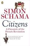 Citizens: A Chronicle of the French Revolution