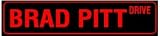 BRAD PITT DRIVE music movie street sign