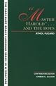 "Master Harold"-- and the boys