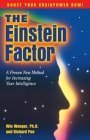 The Einstein Factor : A Proven New Method for Increasing Your Intelligence