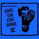 Hellcat Records Presents Give Em the Boot 2I by  The Distillers, Hepcat, U.S. Bombs, Rancid, and Lars Frederiksen And The Bastards 