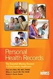 Personal Health Records: The Essential Missing Element in 21st Century Healthcare