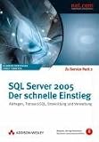 SQL Server 2005 - Der schnelle Einstieg. Abfragen, Transact-SQL, Entwicklung und Verwaltung. Beruecksichtigt Service Pack 2, inkl. 180-Tage-Testversion ... Transact-SQL, Entwicklung und Verwaltung