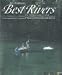 Fly Fishing the Best Rivers: Of Patagonia, Chile