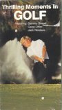 Thrilling Moments in Golf featuring Sammy Snead, Gene Littler and Jack Niclaus