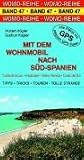 Mit dem Wohnmobil nach Süd-Spanien: Die Anleitung für einen Erlebnisurlaub. Tipps, Tricks, Touren und Tolle Strände. Costa de la Luz, Andalusien, Sierra Nevada, Costa del Sol