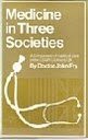 Medicine in three societies : a comparison of medical care in the USSR, USA and UK