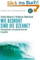 Wie bedroht sind die Ozeane?: Biologische und physikalische Aspekte