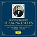 Schubert: The Song Cycles - Die sch�ne M�llerin, Winterreise & Schwanengesang