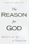 The Reason for God: Belief in an Age of Skepticism