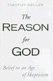 The Reason for God: Belief in an Age of Skepticism
