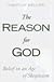 The Reason for God: Belief in an Age of Skepticism