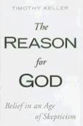 The Reason for God: Belief in an Age of Skepticism