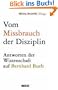 Vom Missbrauch der Disziplin: Die Antwort der Wissenschaft auf Bernhard Bueb