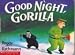 Good Night, Gorilla