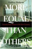 More Equal Than Others: America from Nixon to the New Century (Politics and Society in Twentieth Century America)