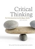 Crititcal Thinking: An Introduction to the Basic Skills