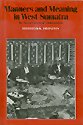 Manners and meaning in West Sumatra : the social context of consciousness