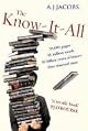 The Know-It-All: One Man's Humble Quest to Become the Smartest Person in the World