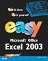 Easy Microsoft Office Excel 2003 (Easy)