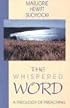 The Whispered Word: A Theology of Preaching