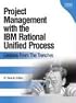 Project Management with the IBM(R) Rational Unified Process(R): Lessons From The Trenches