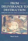 From Deliverance to Destruction: Rebellion and Civil War in an English City (Exeter Studies in History)