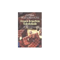 Frauen brauchen Schokolade
