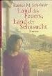 Land des Feuers, Land der Sehnsucht