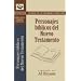 Personajes biblicos del Nuevo Testamento: New Testament Bible Characters (Bosque/sermon/Portvz) (Spanish Edition)