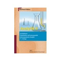 Analytik II - Kurzlehrbuch: Quantitative und instrumentelle pharmazeutische Analytik
