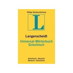 Griechisch ( Neugriechisch) - Universal-W�rterbuch / Langenscheidt. Rund 30 000 Stichw�rter und Wendungen